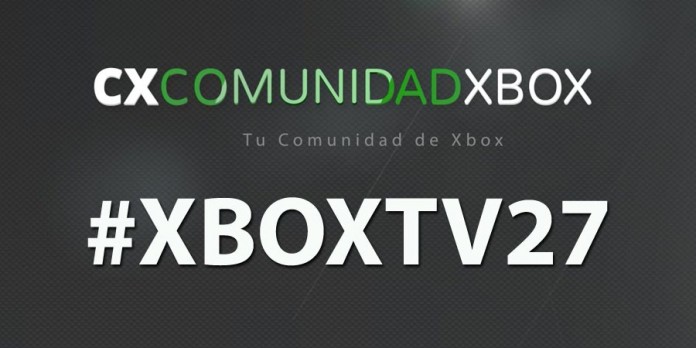 XboxTV27 - Resumen noticias
