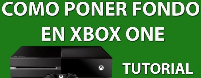 Poner fondo en Xbox One