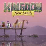 Kingdom New Lands & Kingdom Two Crowns