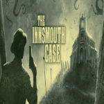 The Innsmouth Case