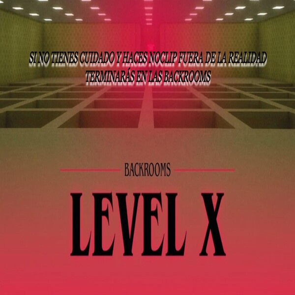 Backrooms Level X