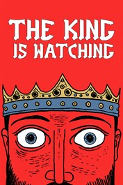 The King Is Watching